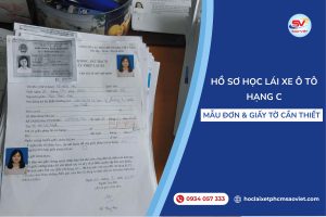 Hồ sơ học lái xe ô tô hạng C - Mẫu đơn & giấy tờ cần thiết