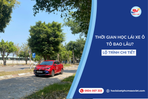 Thời gian học lái xe ô tô bao lâu? Lộ trình chi tiết