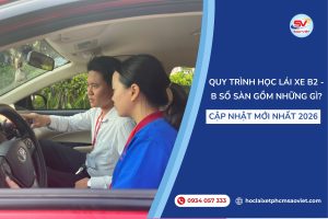 Quy trình học lái xe B2 - B số sàn gồm những gì? Cập nhật mới nhất 2026